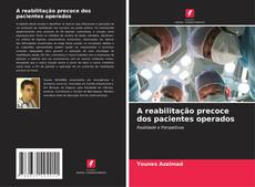 Capa do livro de A reabilitação precoce dos pacientes operados 