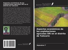 Buchcover von Aspectos económicos de las explotaciones agrícolas SRI en el distrito de Tuticorin