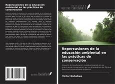Bookcover of Repercusiones de la educación ambiental en las prácticas de conservación