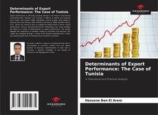 Couverture de Determinants of Export Performance: The Case of Tunisia