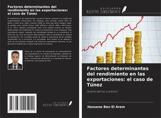 Capa do livro de Factores determinantes del rendimiento en las exportaciones: el caso de Túnez 