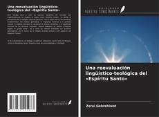 Borítókép a  Una reevaluación lingüístico-teológica del «Espíritu Santo» - hoz