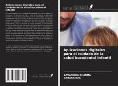 Borítókép a  Aplicaciones digitales para el cuidado de la salud bucodental infantil - hoz