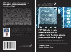 Borítókép a  FET DG de triple deformación con estructura heterogénea para nanotecnología - hoz