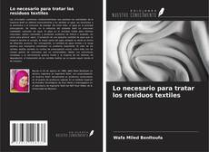 Borítókép a  Lo necesario para tratar los residuos textiles - hoz