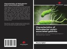 Обложка Characteristics of Helicobacter pylori-associated gastritis