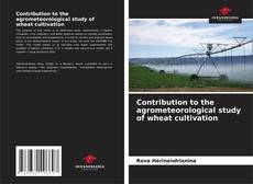Contribution to the agrometeorological study of wheat cultivation kitap kapağı