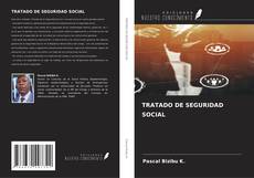 Bookcover of TRATADO DE SEGURIDAD SOCIAL