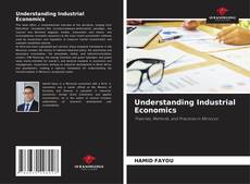 Bookcover of Understanding Industrial Economics