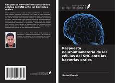 Borítókép a  Respuesta neuroinflamatoria de las células del SNC ante las bacterias orales - hoz