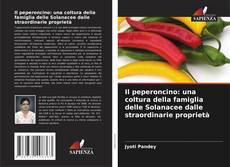 Borítókép a  Il peperoncino: una coltura della famiglia delle Solanacee dalle straordinarie proprietà - hoz