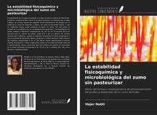 Borítókép a  La estabilidad fisicoquímica y microbiológica del zumo sin pasteurizar - hoz