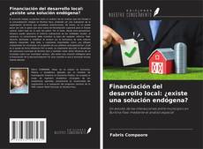 Portada del libro de Financiación del desarrollo local: ¿existe una solución endógena?