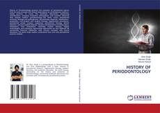 Bookcover of HISTORY OF PERIODONTOLOGY
