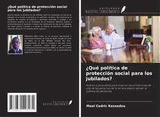 Borítókép a  ¿Qué política de protección social para los jubilados? - hoz