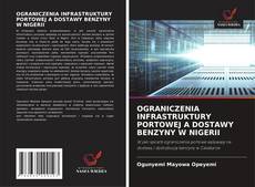 Portada del libro de OGRANICZENIA INFRASTRUKTURY PORTOWEJ A DOSTAWY BENZYNY W NIGERII