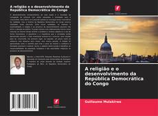 Capa do livro de A religião e o desenvolvimento da República Democrática do Congo 