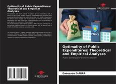 Bookcover of Optimality of Public Expenditures: Theoretical and Empirical Analyses