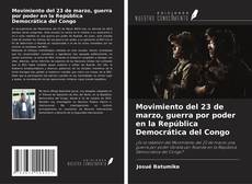 Bookcover of Movimiento del 23 de marzo, guerra por poder en la República Democrática del Congo