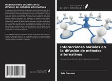 Borítókép a  Interacciones sociales en la difusión de métodos alternativos - hoz