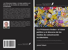 Portada del libro de «La Primavera Árabe»: el islam político y el discurso de los medios de comunicación occidentales