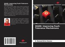 WADE: Improving Fault-Tolerance Mechanisms的封面