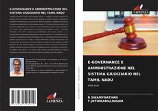 Bookcover of E-GOVERNANCE E AMMINISTRAZIONE NEL SISTEMA GIUDIZIARIO NEL TAMIL NADU