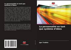 Bookcover of La personnalité en tant que système d'idées