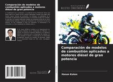 Обложка Comparación de modelos de combustión aplicados a motores diésel de gran potencia