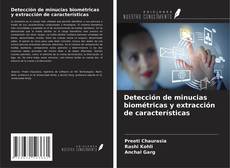 Bookcover of Detección de minucias biométricas y extracción de características
