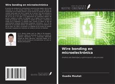 Обложка Wire bonding en microelectrónica
