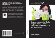 Couverture de Empoderamiento de la mujer: perspectiva, concepto, problemas y perspectivas