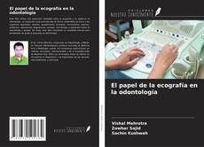 Couverture de El papel de la ecografía en la odontología