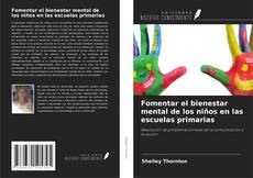 Capa do livro de Fomentar el bienestar mental de los niños en las escuelas primarias 