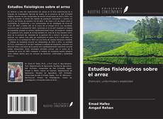 Borítókép a  Estudios fisiológicos sobre el arroz - hoz