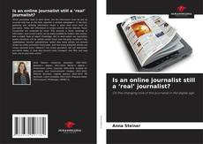 Bookcover of Is an online journalist still a ‘real’ journalist?