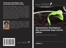 Обложка Variaciones fisiológicas del cacahuete bajo estrés salino
