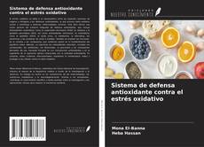 Capa do livro de Sistema de defensa antioxidante contra el estrés oxidativo 