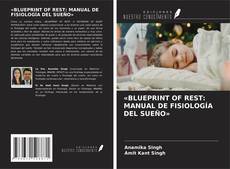 Обложка «BLUEPRINT OF REST: MANUAL DE FISIOLOGÍA DEL SUEÑO»