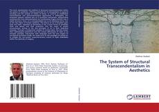 Bookcover of The System of Structural Transcendentalism in Aesthetics