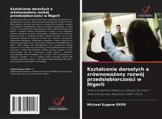 Portada del libro de Kształcenie dorosłych a zrównoważony rozwój przedsiębiorczości w Nigerii