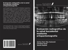 Capa do livro de Evaluación radiográfica de la salud bucodental mediante ortopantomografía 