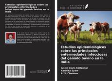 Estudios epidemiológicos sobre las principales enfermedades infecciosas del ganado bovino en la India kitap kapağı