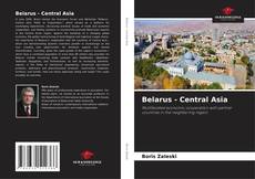 Bookcover of Belarus - Central Asia