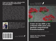 Couverture de Creer en los ODS y los criterios ESG para una gestión empresarial transformadora