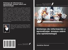 Portada del libro de Sistemas de información y aprendizaje: ensayo sobre una epistemología