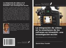 Обложка La integración de vídeos en la enseñanza de los refranes en kiswahili: una investigación-acción
