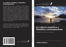 Copertina di La cultura científica y filosófica contemporánea