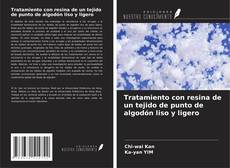 Tratamiento con resina de un tejido de punto de algodón liso y ligero的封面
