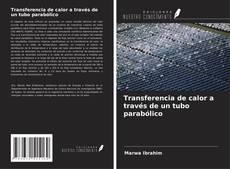 Couverture de Transferencia de calor a través de un tubo parabólico